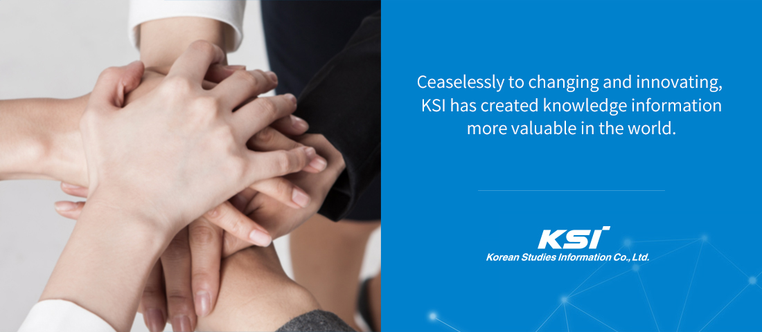 Ceaselessly changing and innovating, KSI has made knowledge information more value in the world.